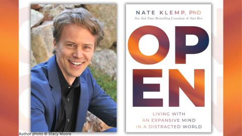 Author Nate Klemp, PhD with his book "OPEN: Living with an Expansive Mind in a Distracted World"