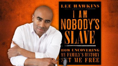 Lee Hawkins with his book "I Am Nobody's Slave: How Uncovering My Family's History Set Me Free"