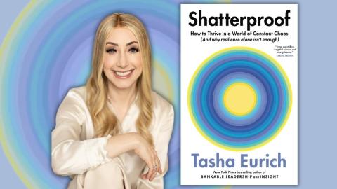Psychologist Dr. Tasha Eurich with her book "Shatterproof: How to Thrive in a World of Constant Chaos (And Why Resilience Alone Isn't Enough)".